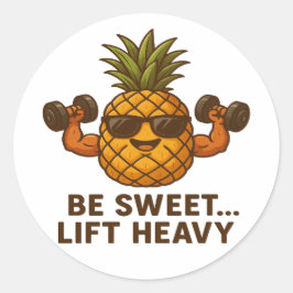 Be Sweet Lift Heavy Pineapple Gym Fitness Funny ラウンドシール