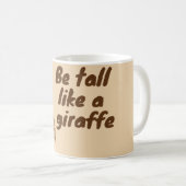  Be Tall Like a Giraffe コーヒーマグカップ (正面右)