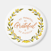 Be thankful be grateful and blessed message マグネット (正面)