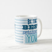Be the Best Version of You Motivational Blue コーヒーマグカップ (正面右)