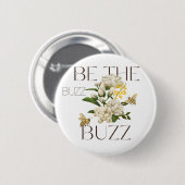 Be the Buzz | Modern Botanical Bee for teachers  缶バッジ (正面&裏面)