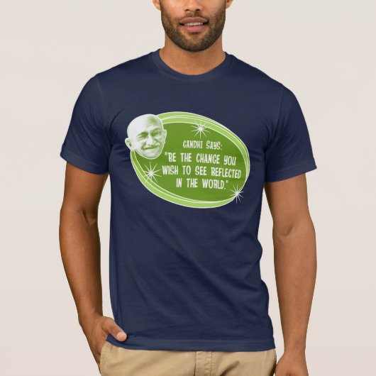 Be The Change Ghandi Quotation T-Shirt Tシャツ (正面)