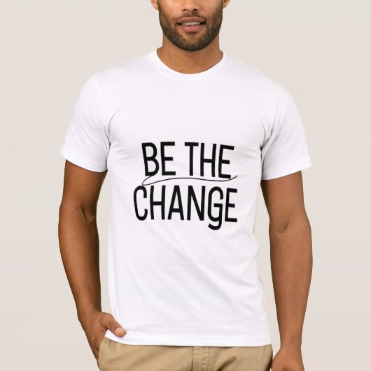 Be the Change sticker Tシャツ (正面)