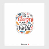 Be the Change You Wish for the World シール (シート)