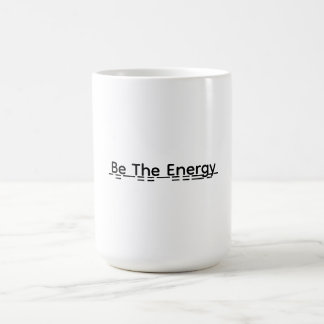 Be The Energy Motivational Mug Gift コーヒーマグカップ