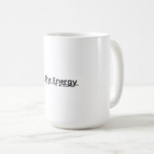 Be The Energy Motivational Mug Gift コーヒーマグカップ (正面右)