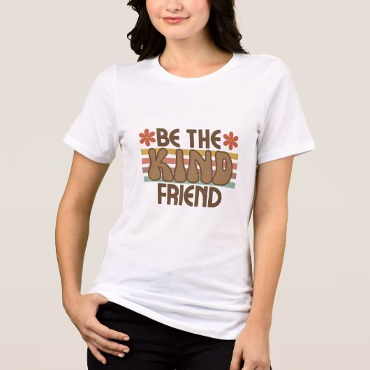 Be the Kind Friend -レトロフラワーパワービベス トライブレンドＴシャツ (正面)