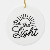 Be the Light Logo,魅力的なファッションロゴ, セラミックオーナメント (正面)