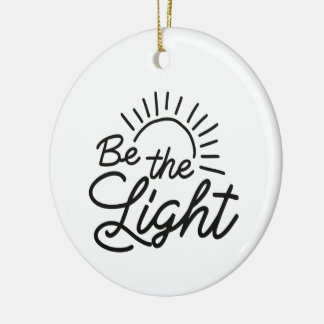 Be the Light Logo，魅力的なファッションロゴ， セラミックオーナメント