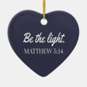 Be The Light Mathew 5:14聖書の聖句 セラミックオーナメント (正面)