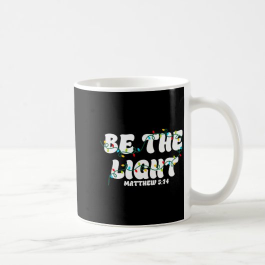 Be The Light Matthew 5_14 Christian Merry Christma コーヒーマグカップ (右)