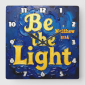 Be the Light Matthew 5:14 in Textured Blue スクエア壁時計 (正面)