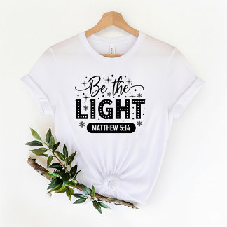 Be the Light T-Shirt | Bible Verse T-Shirt Tシャツ