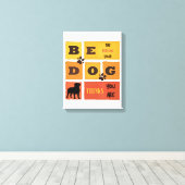 Be the Person Your Dog Thinks You Are Canvas Art キャンバスプリント (インサイチュ (ウッドフロア))