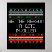 Be The Reason Hr Gets Involved Office Ugly Christm ポスター (正面)