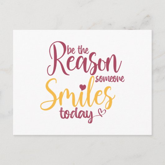 Be the reason someone smiles today ポストカード (正面)