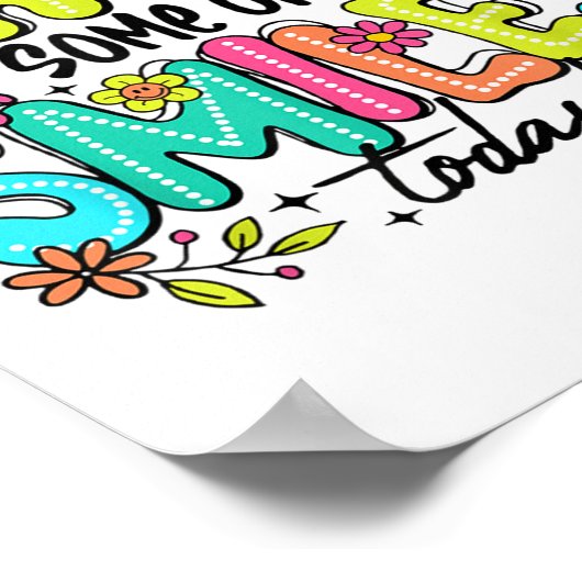 Be The Reason Someone Smiles Today Kind Sitive Aff ポスター (角)