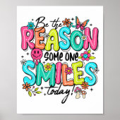 Be The Reason Someone Smiles Today Kind Sitive Aff ポスター (正面)