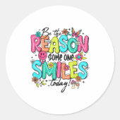Be The Reason Someone Smiles Today Kind Sitive Aff ラウンドシール (正面)