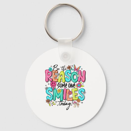 Be The Reason Someone Smiles Today Mental Health  キーホルダー (正面)