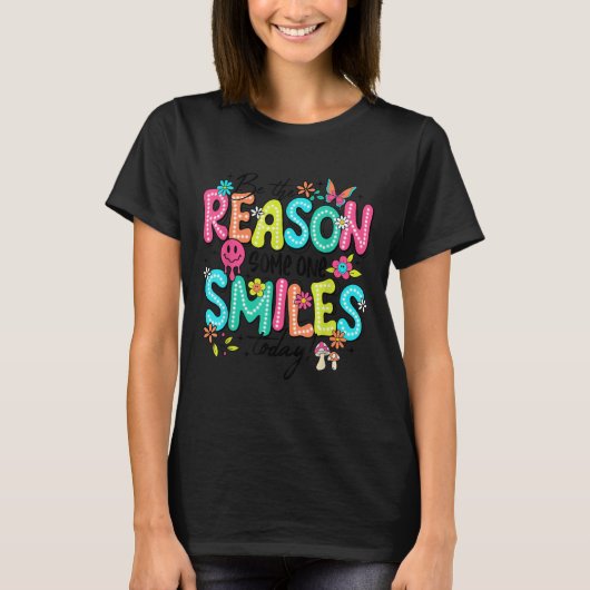 Be The Reason Someone Smiles Today Mental Health  Tシャツ (正面)