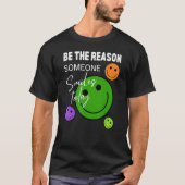 Be the reason someone smiles today tシャツ (正面)