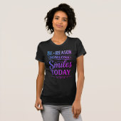Be the Reason Someone Smiles Today T-Shirt Tシャツ (正面フル)