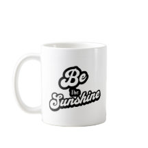 Be the Sunshine – ブラック&ホワイト 引用 マグカップ