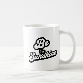 Be the Sunshine – ブラック&ホワイト 引用 マグカップ