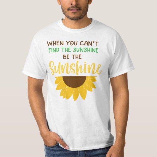 Be the Sunshine with Sunflower引用文 Tシャツ (正面)