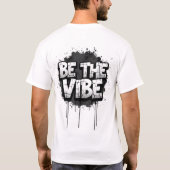 BE THE VIBE - Streetise文字アート Tシャツ (裏面)