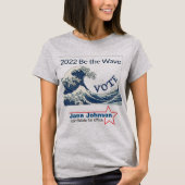 Be the Wave - Vote Customizable Campaign Tee Tシャツ (正面)