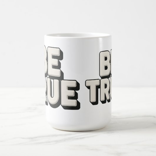 Be True Message  コーヒーマグカップ (中央)