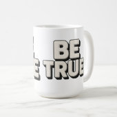 Be True Message  コーヒーマグカップ (正面右)