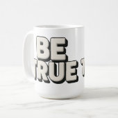 Be True Message  コーヒーマグカップ (正面左)