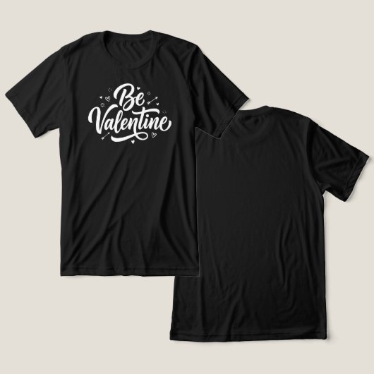 Be Valentine Bold Minimal Typography トライブレンドＴシャツ (デザイン正面&裏面)