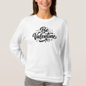 Be Valentine Bold Minimal Typography T-Shirt Tシャツ (正面)