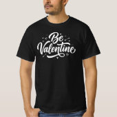 Be Valentine Bold Minimal Typography T-Shirt Tシャツ (正面)