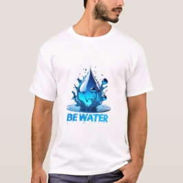 「Be Water」ドロップデザイン 高品質 Tシャツ