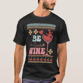 Be Wine Ugly Sweaters idea  Anti Valentine's Day Tシャツ (正面)