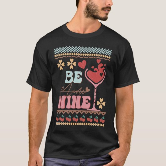 Be Wine Ugly Sweaters idea  Anti Valentine's Day Tシャツ (正面)