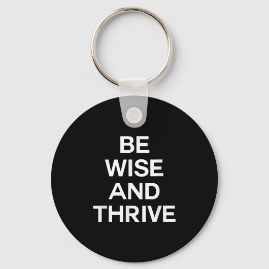 Be Wise And Thrive Smart Clever Wise Bright Men Or キーホルダー (正面)
