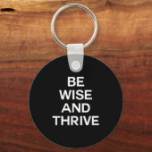 Be Wise And Thrive Smart Clever Wise Bright Men Or キーホルダー (正面)