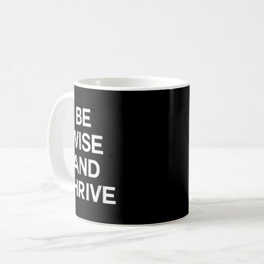 Be Wise And Thrive Smart Clever Wise Bright Men Or コーヒーマグカップ (正面左)