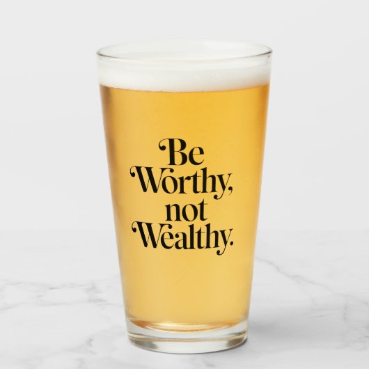 "Be Worthy, not Wealthy" - Typographie motivation タンブラーグラス (ドリンク正面)