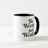 "Be Worthy, not Wealthy" - Typographie motivation マグカップ (正面右)