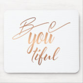 Be You Beautiful Copper Script Lettering Self Love マウスパッド (正面)