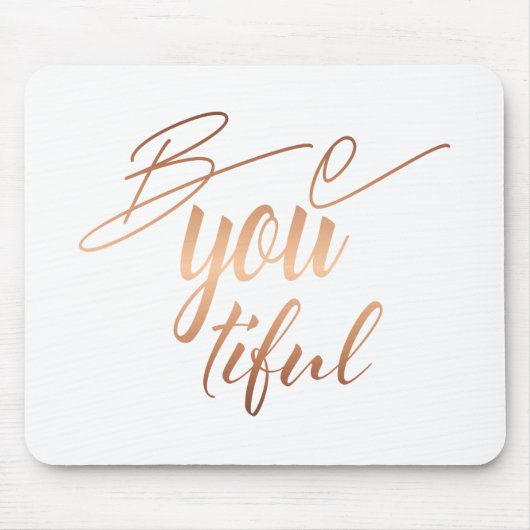 Be You Beautiful Copper Script Lettering Self Love マウスパッド (正面)