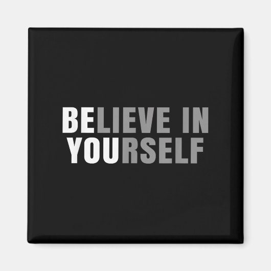 Be You Believe In Yourself Sitive Message Quotes S マグネット (正面)