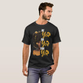 Be You Do You For You  for Black History Month Tシャツ (正面フル)